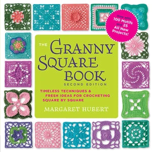 The Granny Square Book by Margaret Hubert
