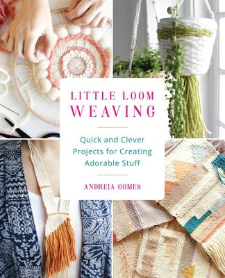 Little Loom Weaving by Andreia Gomes