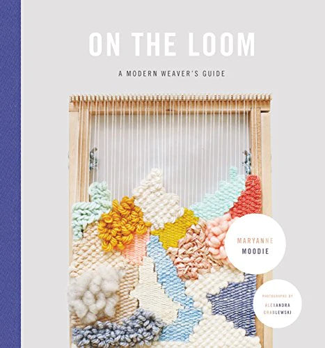 On the Loom by Maryanne Moodie